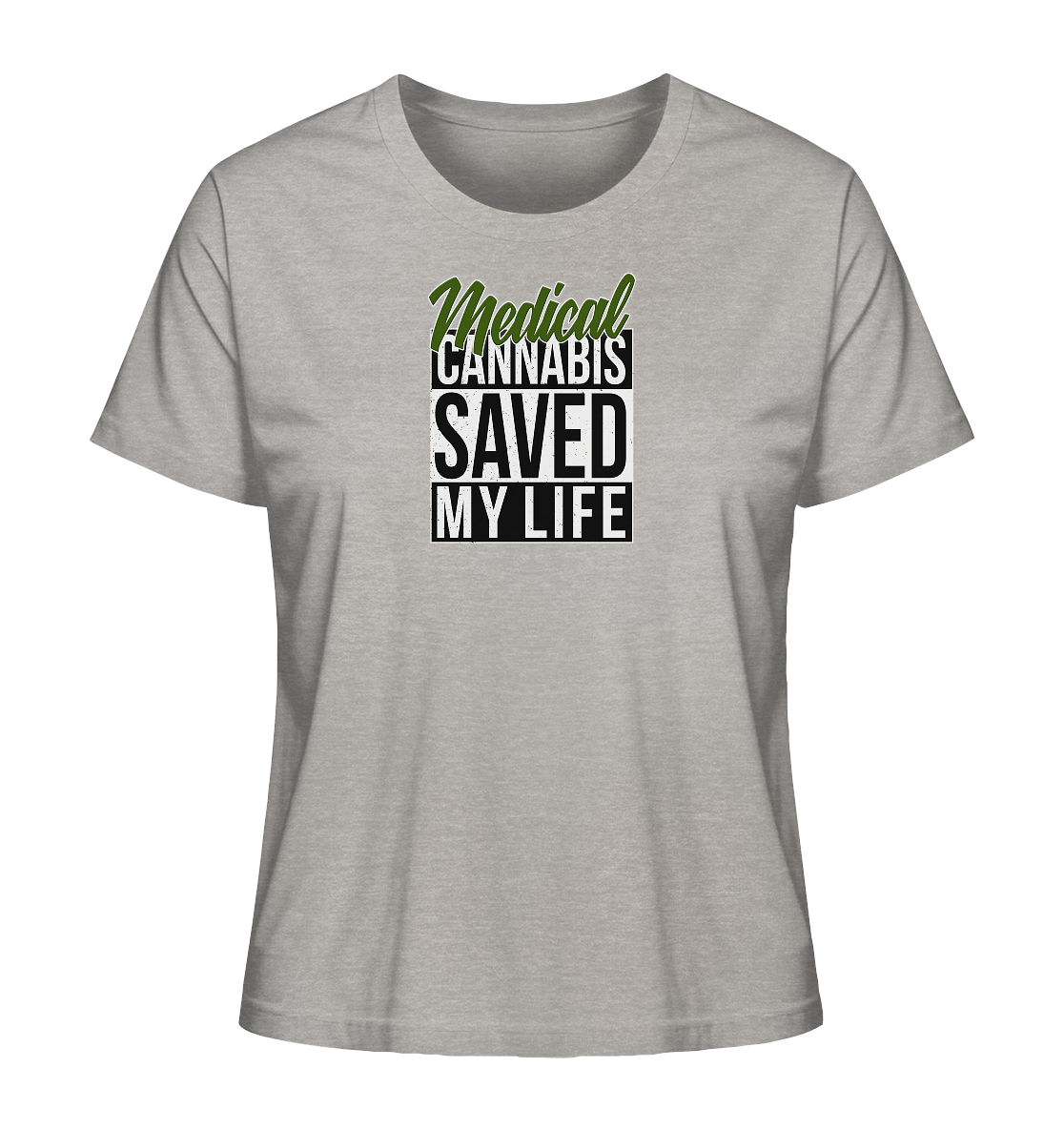 Medical Cannabis saved my life - Ladies Organic Shirt