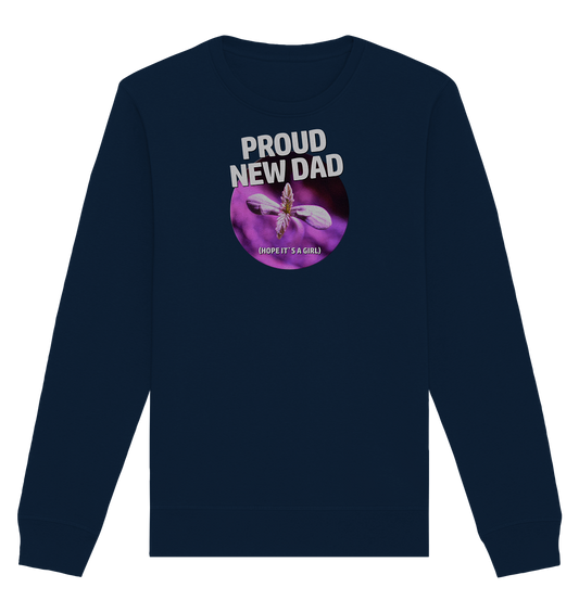 Proud new dad - Organic Unisex Sweatshirt
