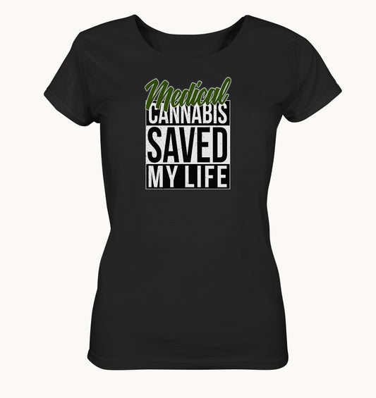 Medical Cannabis saved my life - Ladies Organic Shirt