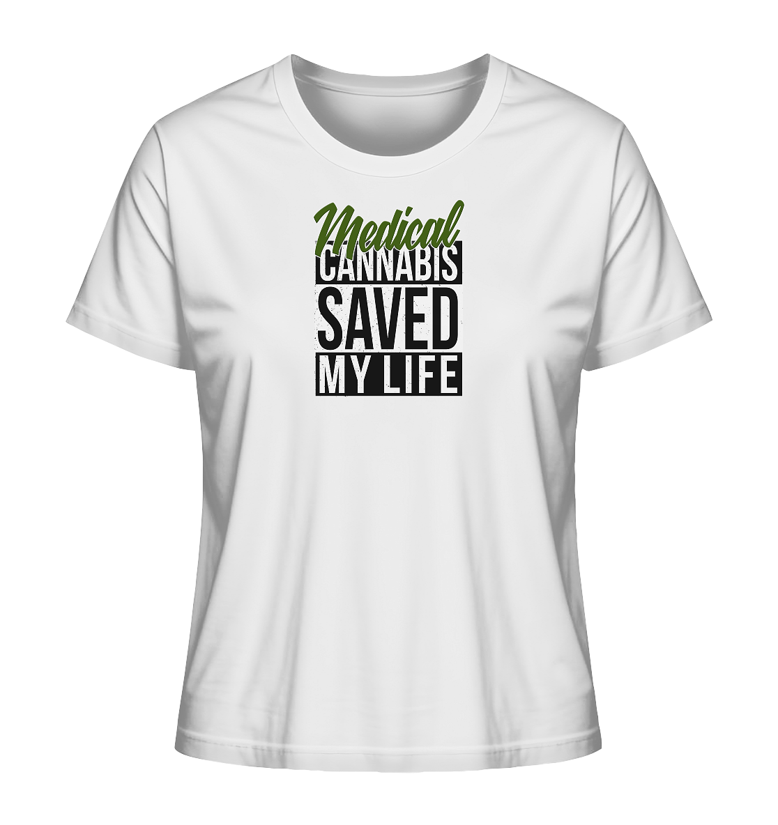 Medical Cannabis saved my life - Ladies Organic Shirt