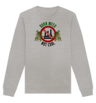 Burn weed not coal - Organic Unisex Sweatshirt